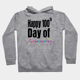 Happy 100th Day of Kindergarten School Teacher Gifts Hoodie